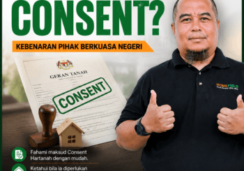 Consent Hartanah: Apa Yang Anda Perlu Tahu